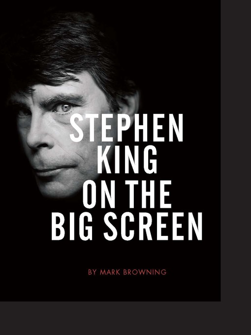 Title details for Stephen King on the Big Screen by Mark Browning - Available